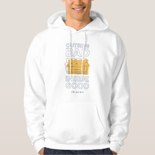 FRIENDS™   Außerhalb schlecht, innen gut Hoodie