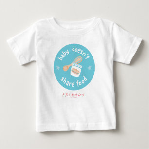 FRIENDS™ Baby teilt Essen nicht Baby T-shirt