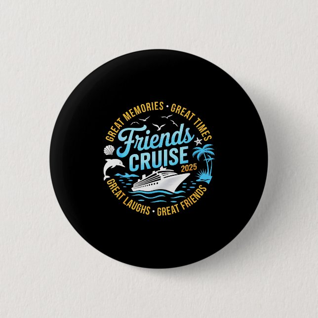 Friends Cruise 2025 Matching Group Vacation Trip C Button (Vorderseite)