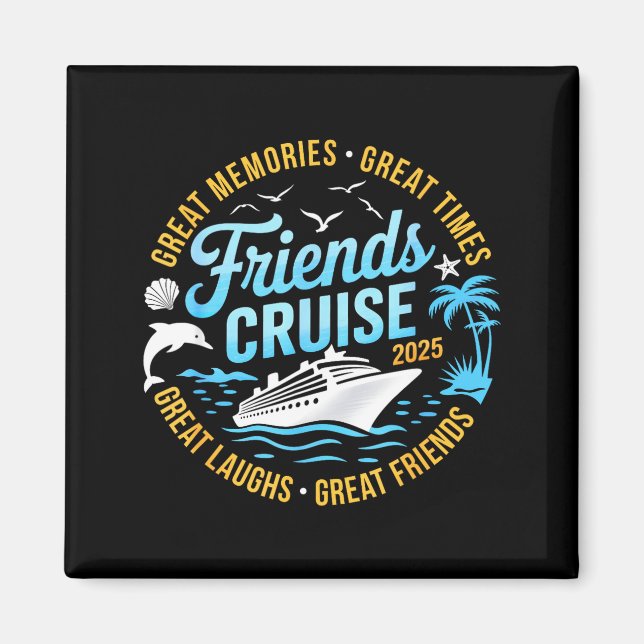 Friends Cruise 2025 Matching Group Vacation Trip C Magnet (Vorne)