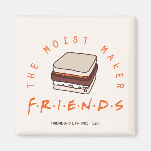 FRIENDS™ Der Moist Maker Magnet