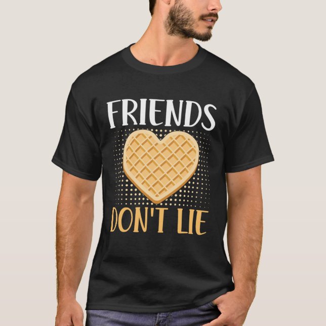 Friends Don t Lie Waffle Nut  Costumes Waffles T-Shirt (Vorderseite)