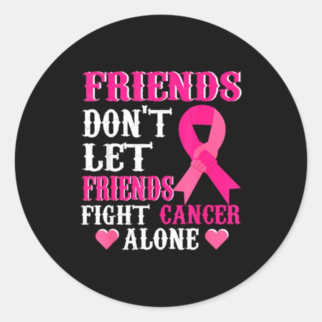 Friends Don't Fight Alone Breast Cancer Awareness  Runder Aufkleber (Vorderseite)