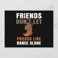 Friends Don't Lass Friends Line Tance