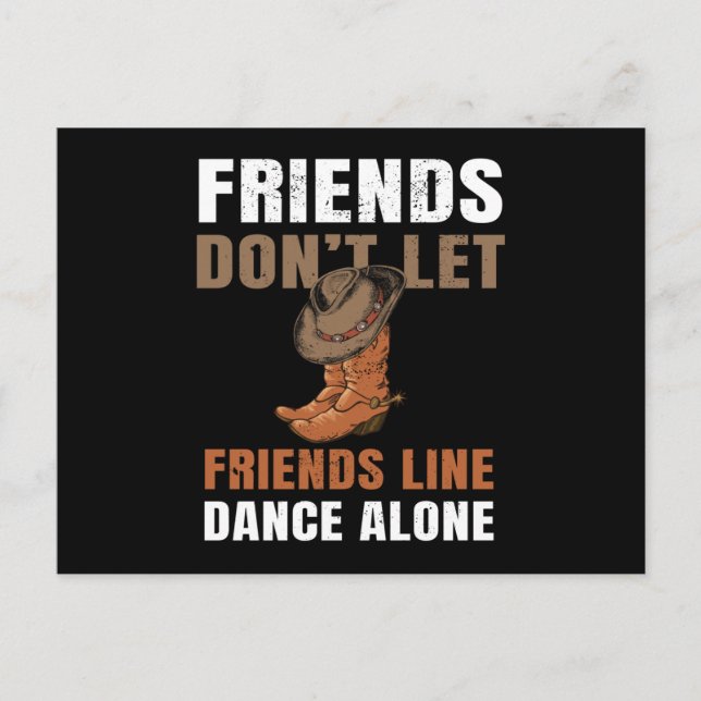 Friends Don't Lass Friends Line Tance Postkarte (Vorderseite)