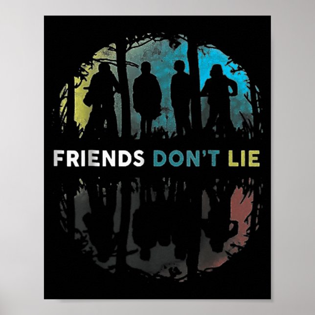 Friends Don't Lie Gift Fandom For Kids Mens Women  Poster (Vorne)