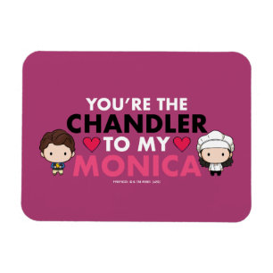 FRIENDS™ Du bist der Chandler zu meiner Monica Magnet