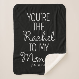 FRIENDS™ Du bist der Rachel zu meiner Monica Sherpadecke