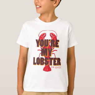 FRIENDS™ Du bist mein Hummer T-Shirt