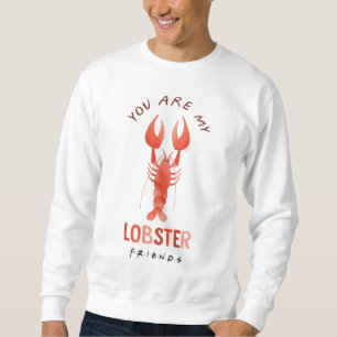 FRIENDS™   Du bist mein Hummer Wasserfarbgrafik Sweatshirt