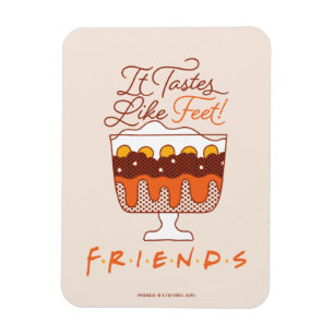 FRIENDS™   Es schmeckt nach Feet! Magnet