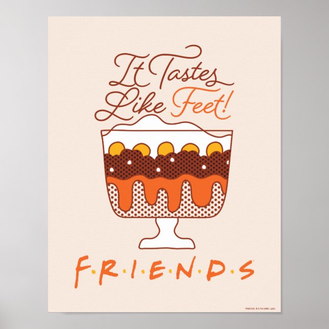FRIENDS™ | Es schmeckt nach Feet! Poster (Vorne)