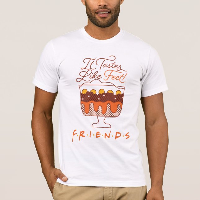 FRIENDS™ | Es schmeckt nach Feet! T-Shirt (Vorderseite)