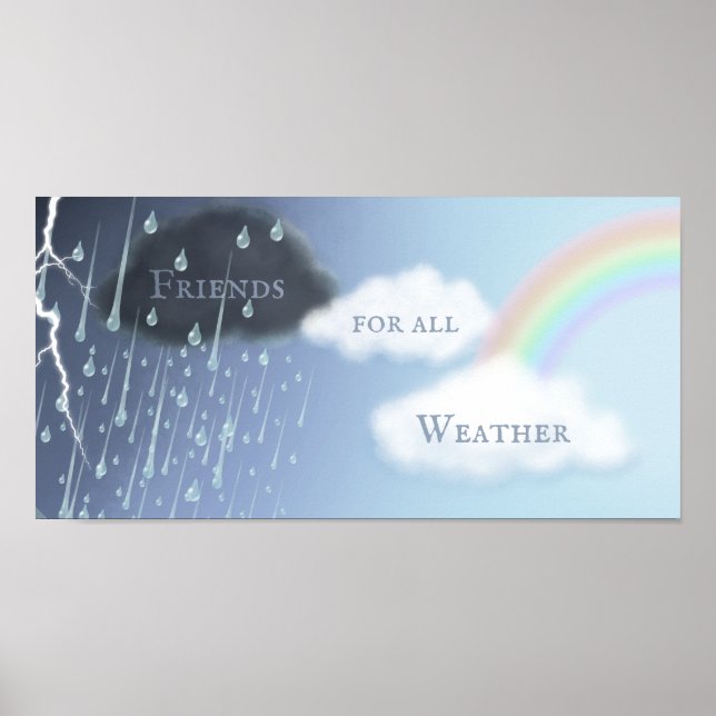 "Friends for All Weather" Gewitter bis Regenbogen Poster (Vorne)