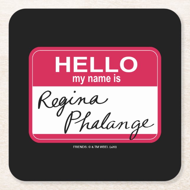 FRIENDS™ | Hallo Mein Name ist Regina Phalange Rechteckiger Pappuntersetzer (Vorderseite)