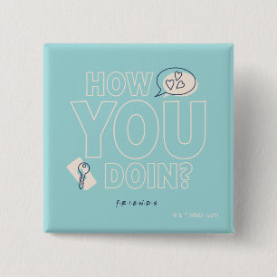 FRIENDS™   How You Doin? Button