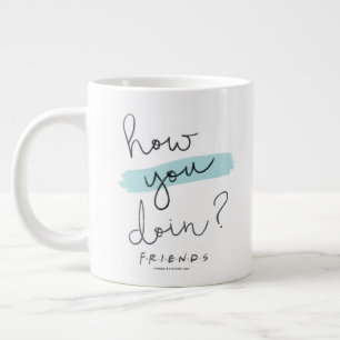 FRIENDS™   How You Doin? Jumbo-Tasse
