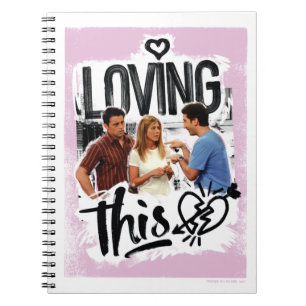 FRIENDS™ Joey, Rachel, & Ross - Loving This! Notizblock