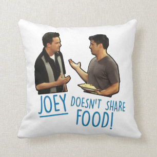 FRIENDS™   Joey teilt Essen nicht! Kissen