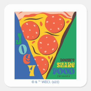 FRIENDS™   Joey teilt Essen nicht - Pizza-Grafik Quadratischer Aufkleber