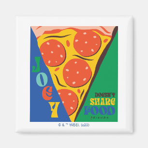 FRIENDS™   Joey teilt Essen nicht - Pizza Graphic Magnet