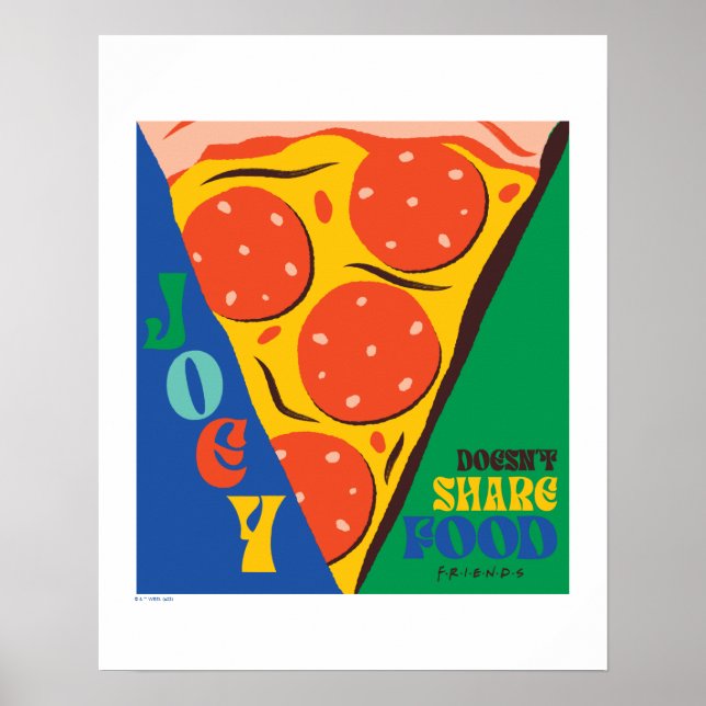 FRIENDS™ | Joey teilt Essen nicht - Pizza Graphic Poster (Vorne)