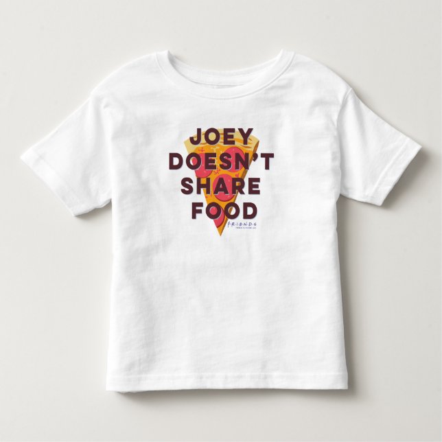 FRIENDS™ | Joey teilt Essen nicht - Pizza Kleinkind T-shirt (Vorderseite)