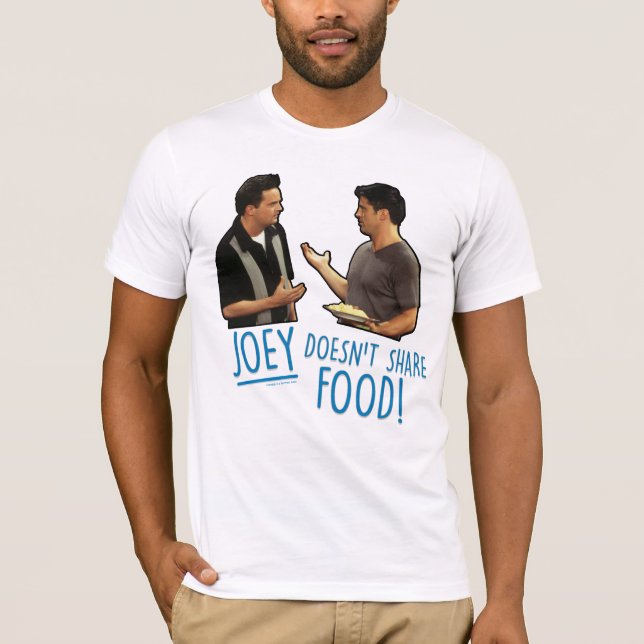 FRIENDS™ | Joey teilt Essen nicht! T-Shirt (Vorderseite)