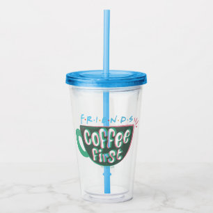 FRIENDS™ Kaffee zuerst Acryltrinkbecher