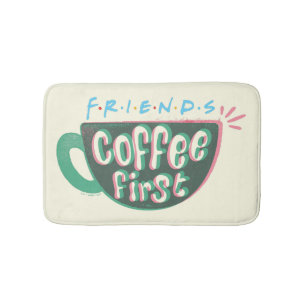 FRIENDS™ Kaffee zuerst Badematte