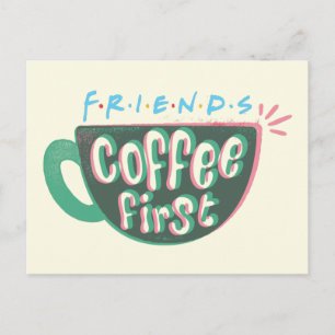 FRIENDS™   Kaffee zuerst Postkarte