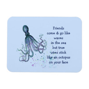 Friends Octopus on your face Magnet