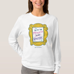 FRIENDS™ Peak  Du bist der Monica zu meinem Rach T-Shirt