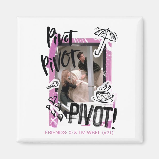 FRIENDS™ | Pivot Pivot PIVOT! Magnet (Vorne)
