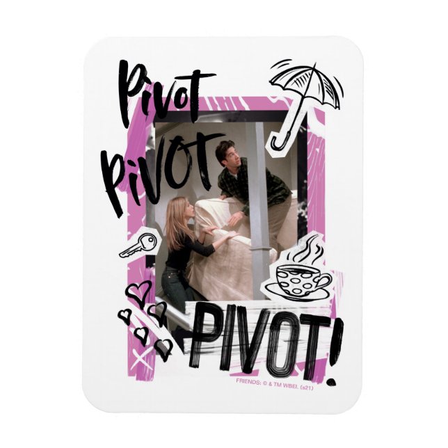 FRIENDS™ | Pivot Pivot PIVOT! Magnet (Vertikal)