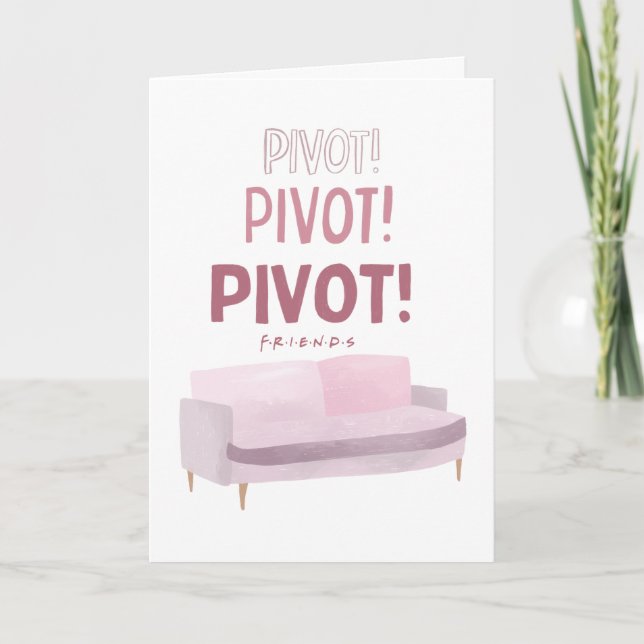 FRIENDS™ | Pivot Pivot Pivot Pivot Karte (Vorderseite)