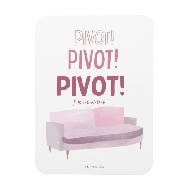 FRIENDS™ | Pivot Pivot Pivot Pivot Magnet (Vertikal)