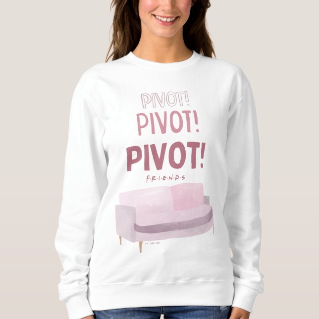 FRIENDS™ | Pivot Pivot Pivot Pivot Sweatshirt (Vorderseite)