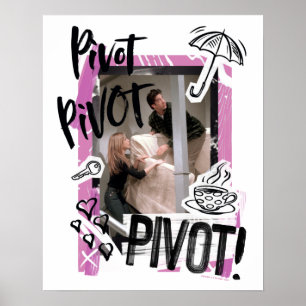 FRIENDS™ Pivot Pivot PIVOT! Poster