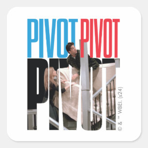 FRIENDS™   PIVOT PIVOT PIVOT Zitat Quadratischer Aufkleber