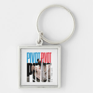 FRIENDS™   PIVOT PIVOT PIVOT Zitat Schlüsselanhänger