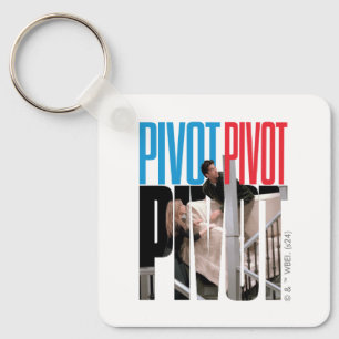 FRIENDS™   PIVOT PIVOT PIVOT Zitat Schlüsselanhänger