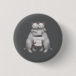 Friends Purr-Ever Button