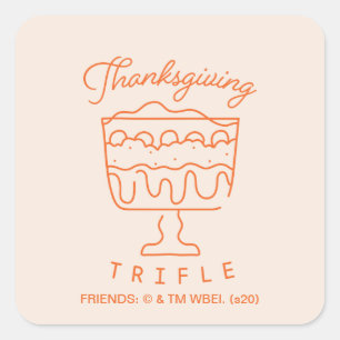 FRIENDS™ Thanksgiving Trifle Quadratischer Aufkleber