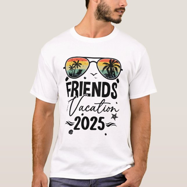 Friends Vacation 2025 Erinnerungen zusammen machen T-Shirt (Vorderseite)