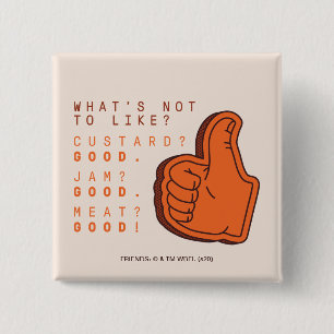 FRIENDS™ Was soll man nicht mögen? Button