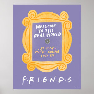 FRIENDS™ Willkommen in der realen Welt Zitat Poster