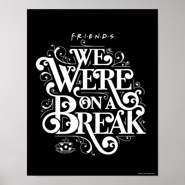 FRIENDS™ | Wir waren in einer Pause Poster (Vorne)