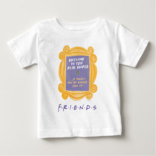 FRIENDS™   Zitat "Willkommen in der realen Welt" Baby T-shirt