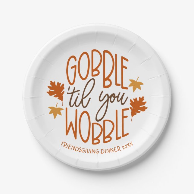 Friendsgiving Dinner Gobble Til You Wobble Pappteller (Vorderseite)